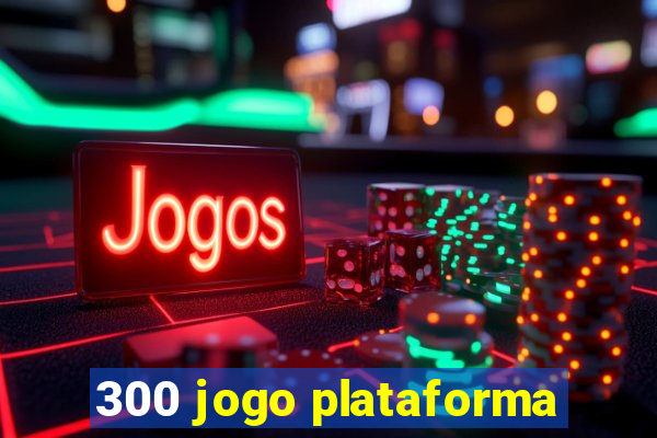 300 jogo plataforma